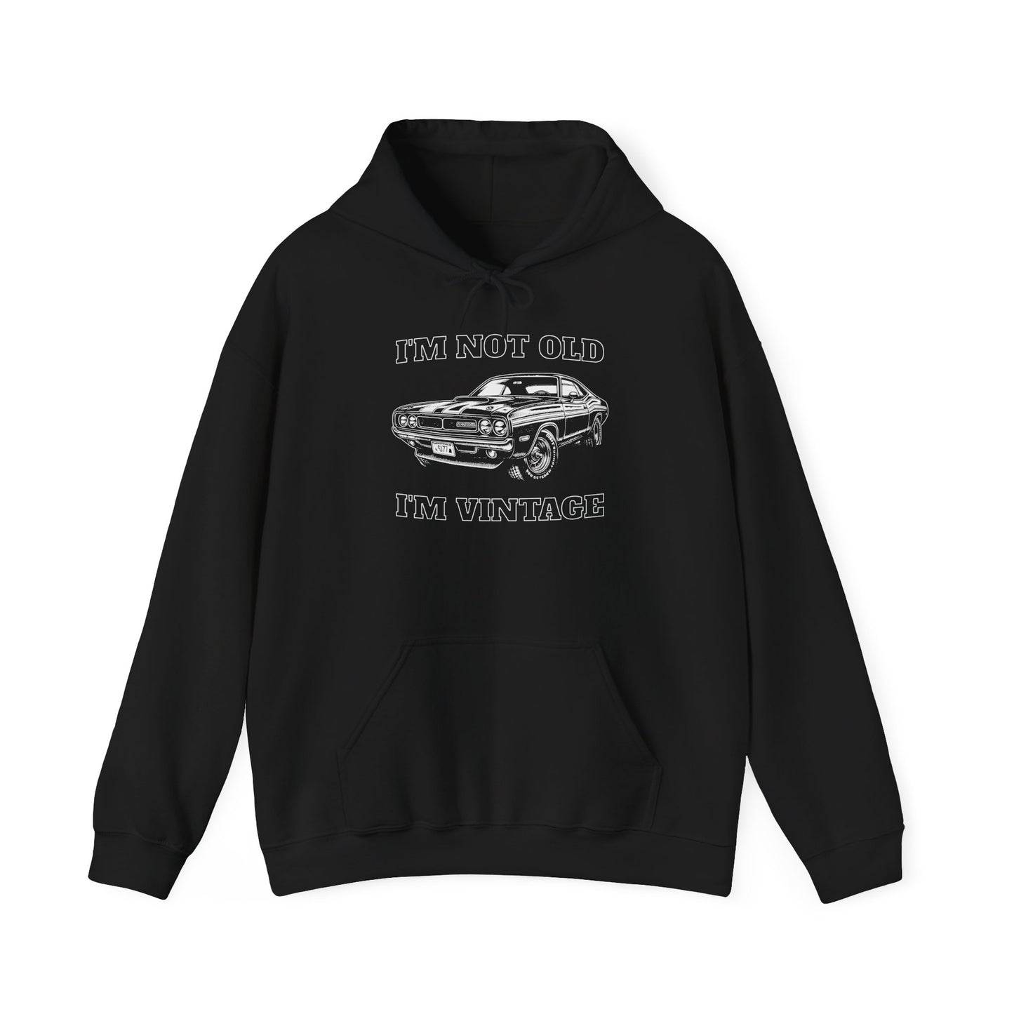 I'm Not Old I'm Vintage Muscle Car Hoodie