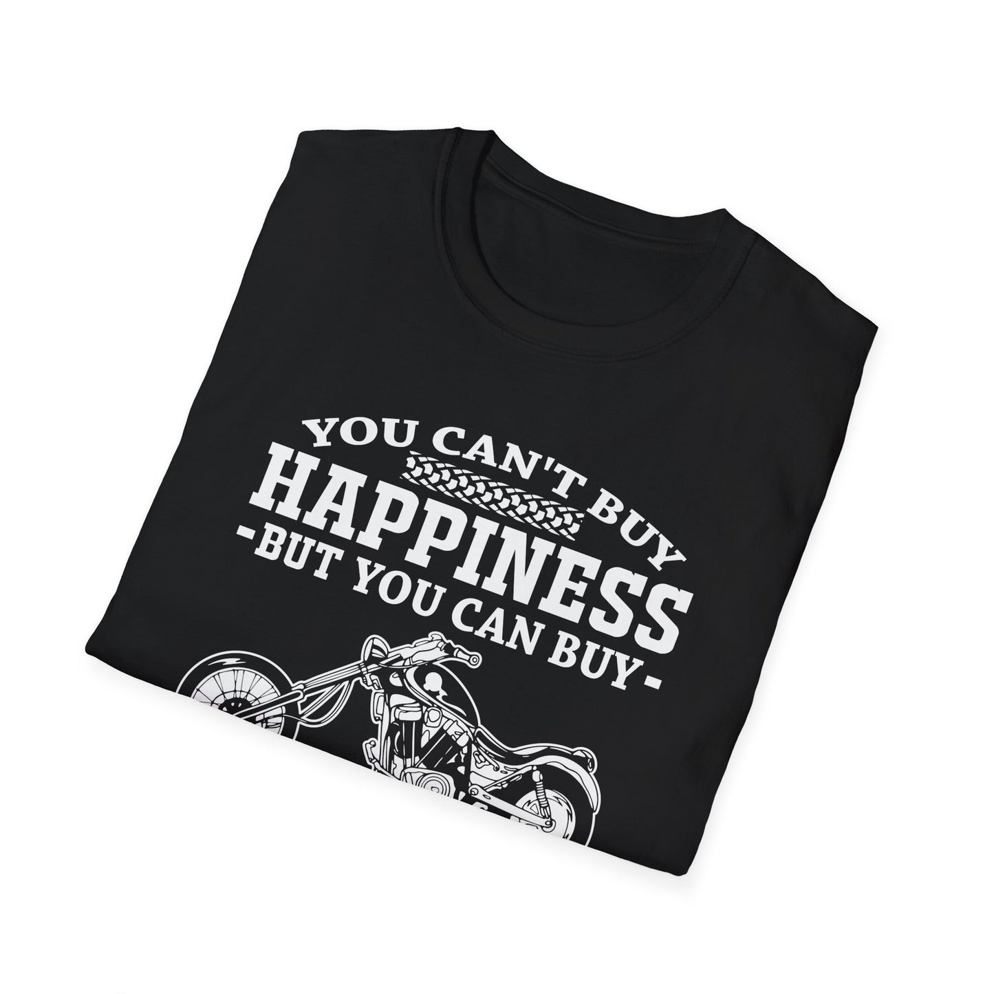 You Can't Buy Happiness But You Can Buy Motorcycles T-Shirt
