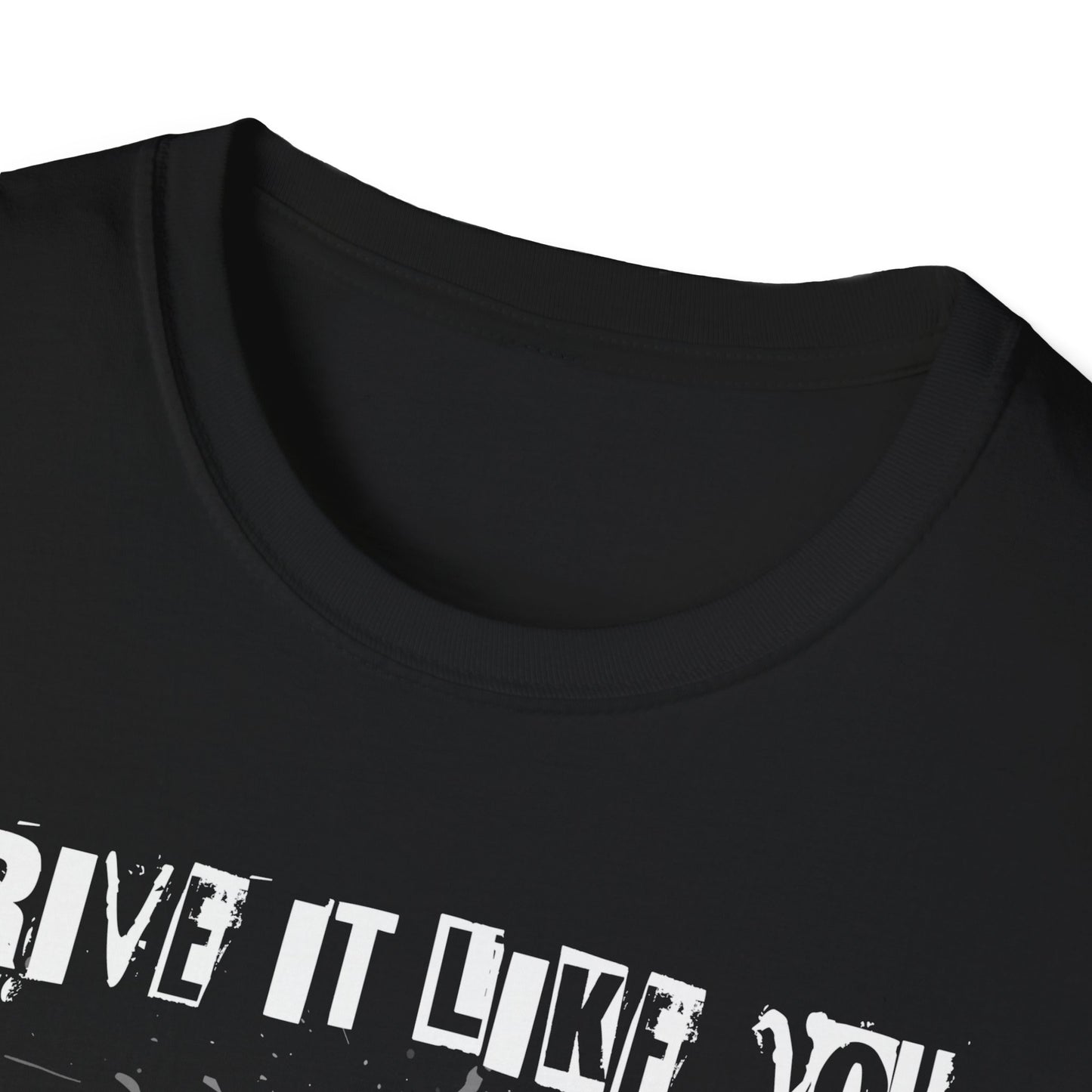 Drive It Like You Stole It | Sports Car Supercar T-Shirt